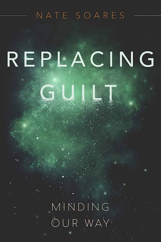 Replacing Guilt: Minding Our Way