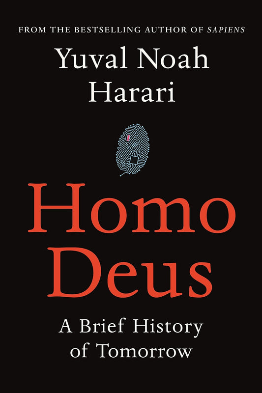 Homo Deus: A History of Tomorrow