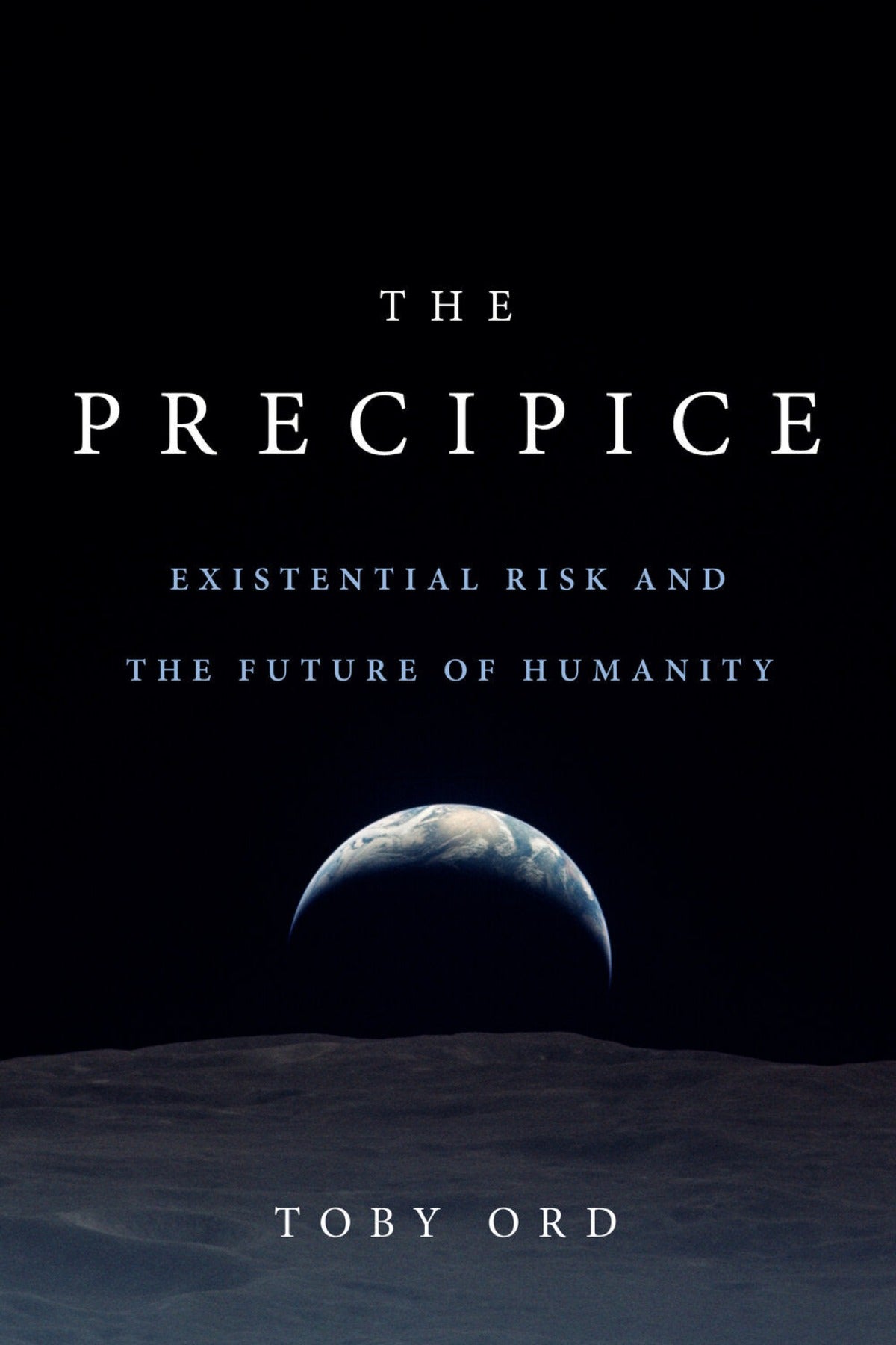 The Precipice: Existential Risk and the Future of Humanity