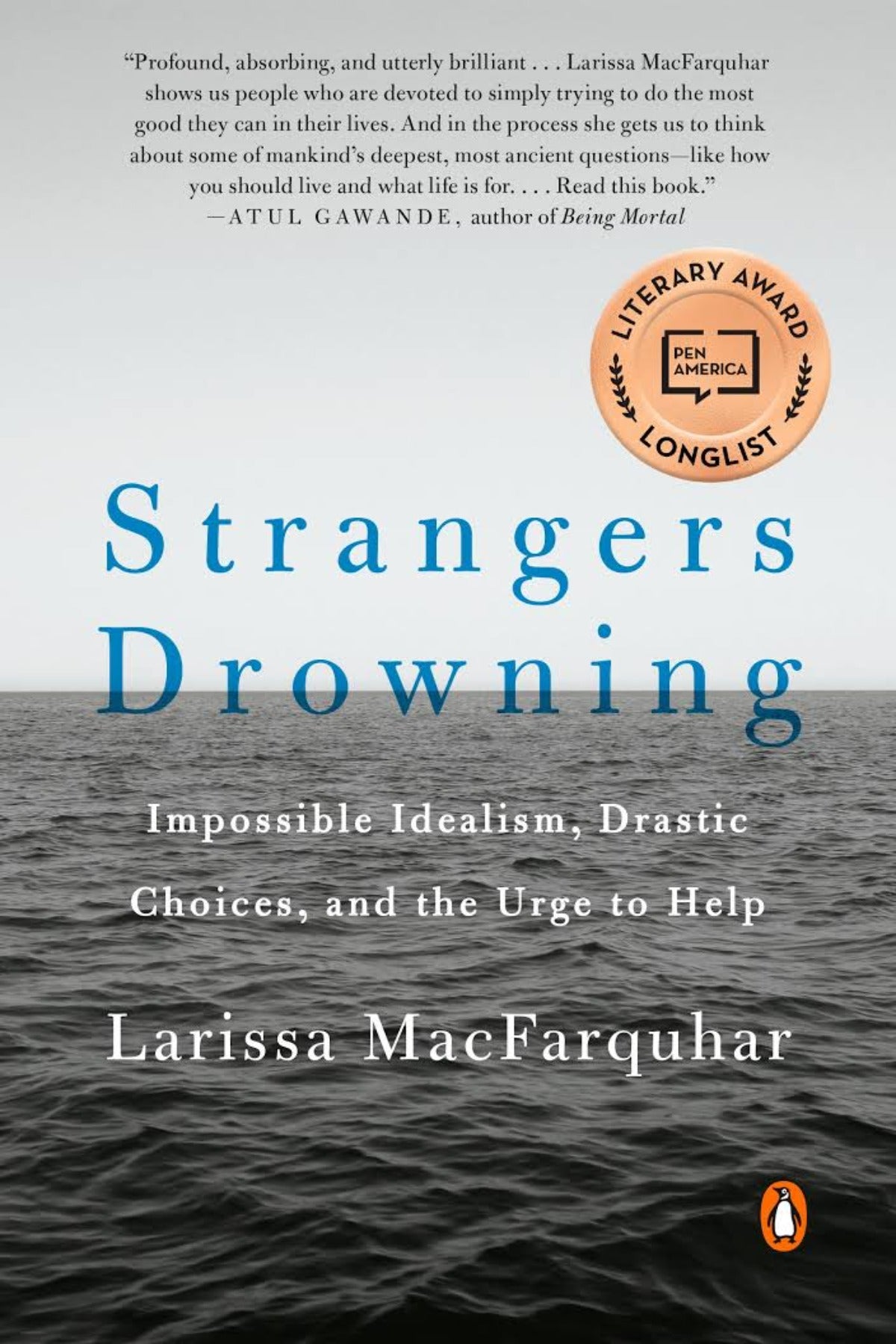 Strangers Drowning: Grappling with Impossible Idealism, Drastic Choices, and the Overpowering Urge to Help