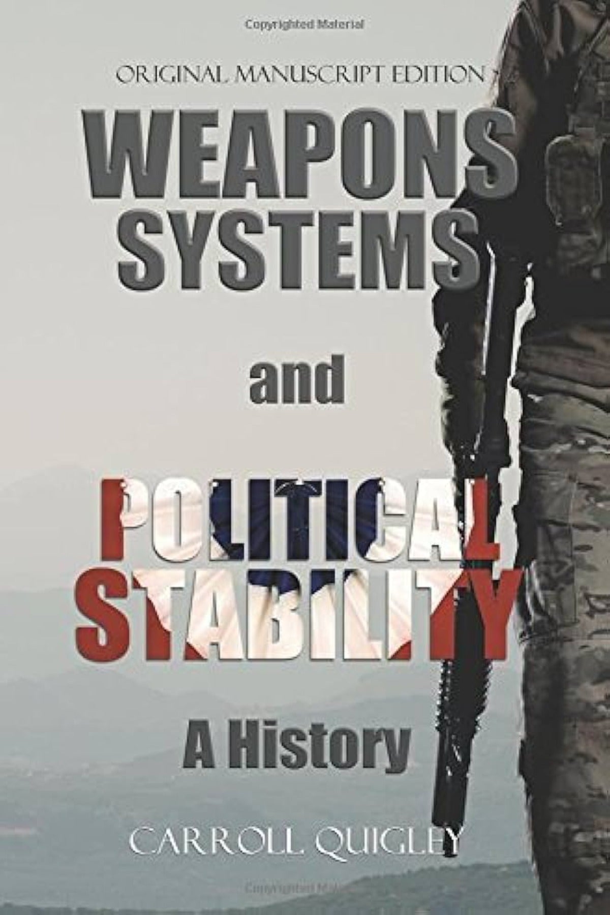 Weapons Systems and Political Stability: A History