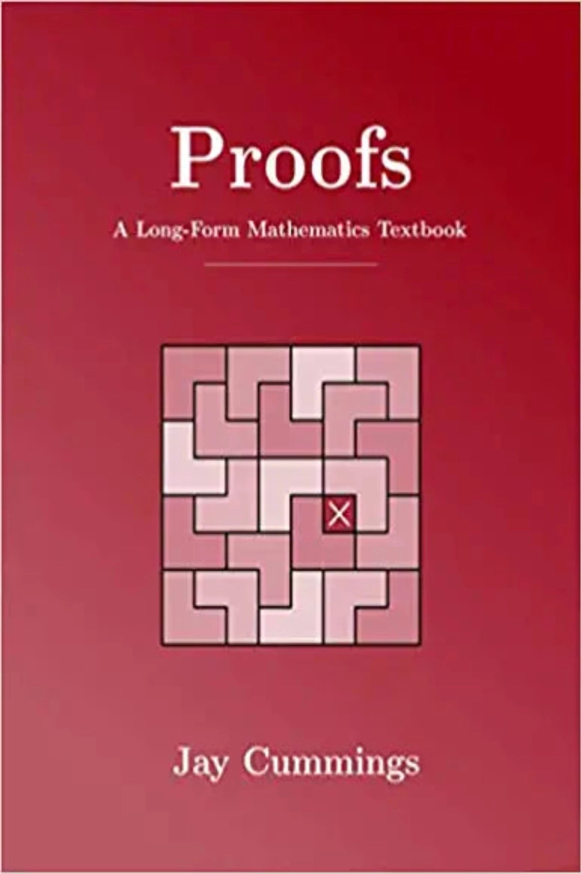 Proofs: A Long-Form Mathematics Textbook